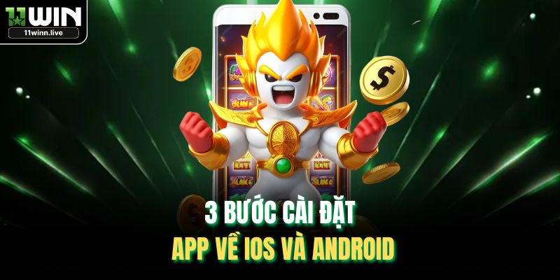 3 bước cài đặt app về iOS và Android